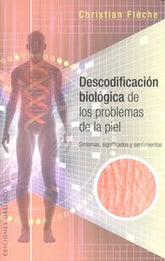 DESCODIFICACION BIOLOGICA DE LOS PROBLEMAS DE LA PIEL - 9788416192649